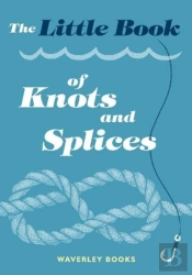 The Little Book Of Knots And Splices
