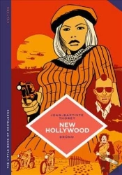 The Little Book Of Knowledge: New Hollywood