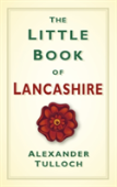 The Little Book Of Lancashire
