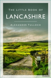 The Little Book Of Lancashire