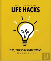 The Little Book Of Life Hacks