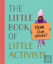 The Little Book Of Little Activists