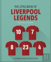 The Little Book Of Liverpool Legends