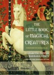 The Little Book Of Magical Creatures