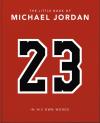 The Little Book Of Michael Jordan