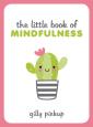 The Little Book Of Mindfulness