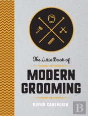 The Little Book Of Modern Grooming