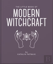 The Little Book Of Modern Witchcraft