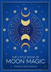 The Little Book Of Moon Magic