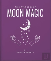 The Little Book Of Moon Magic