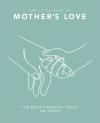 The Little Book Of Mother'S Love
