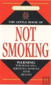 The Little Book Of Not Smoking