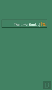 The Little Book Of One Percent.