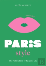 The Little Book Of Paris Style