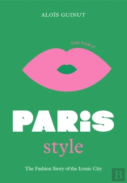 Bertrand.pt - The Little Book Of Paris Style