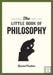The Little Book Of Philosophy