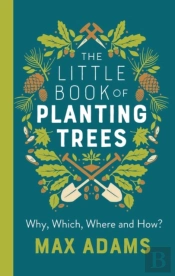 The Little Book Of Planting Trees