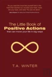 The Little Book Of Positive Actions