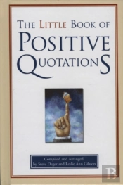 The Little Book Of Positive Quotations