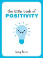 The Little Book Of Positivity
