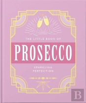 The Little Book Of Prosecco