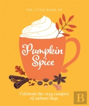 The Little Book Of Pumpkin Spice