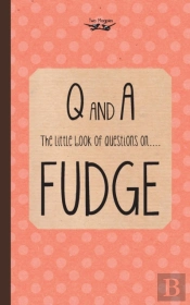 The Little Book Of Questions On Fudge