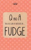 The Little Book Of Questions On Fudge