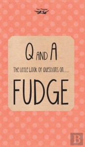 The Little Book Of Questions On Fudge