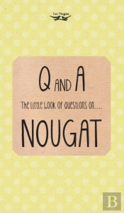 The Little Book Of Questions On Nougat
