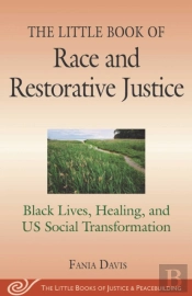 The Little Book Of Race And Restorative Justice