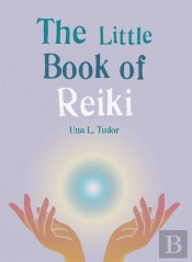The Little Book Of Reiki