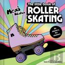 The Little Book Of Roller Skating