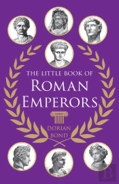 The Little Book Of Roman Emperors