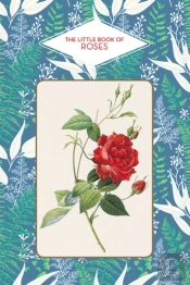 The Little Book Of Roses