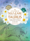 The Little Book Of Self-Care For Taurus
