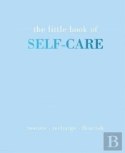 The Little Book Of Self-Care