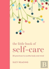 The Little Book Of Self-Care