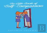 The Little Book Of Self-Compassion