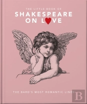 The Little Book Of Shakespeare On Love