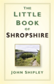 The Little Book Of Shropshire