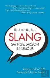 The Little Book Of Slang, Sayings, Jargon & Humour