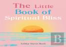 The Little Book Of Spiritual Bliss