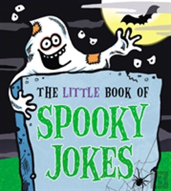 Bertrand.pt - The Little Book Of Spooky Jokes