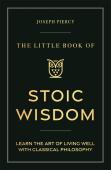 The Little Book Of Stoic Wisdom