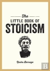 The Little Book Of Stoicism