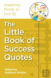 The Little Book Of Success Quotes: Inspi