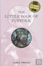 The Little Book Of Suffolk