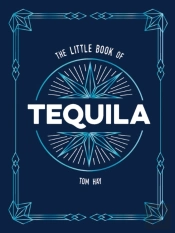 The Little Book Of Tequila