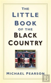 The Little Book Of The Black Country